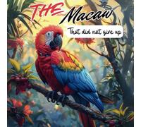 The macaw that did not give up