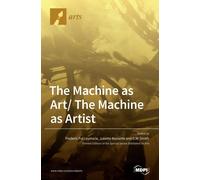 The Machine as Art/ The Machine as Artist (Copertina rigida)