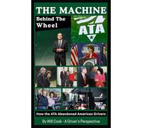 The Machine Behind the Wheel: How the ATA Abandoned American Drivers