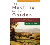 Leo Marx The Machine in the Garden (Tascabile)