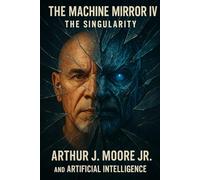 The Machine Mirror IV: The Singularity