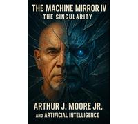 The Machine Mirror IV: The Singularity