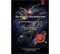 The Machine That Builds Itself: A Plain-Language Guide to Cellular Machinery