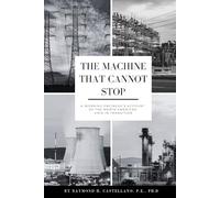 The Machine That Cannot Stop: A Working Engineer's Account of the North American Grid in Transition