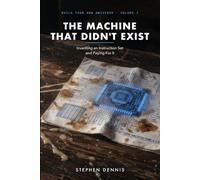 The Machine That Didn't Exist: Inventing an Instruction Set and Paying For It