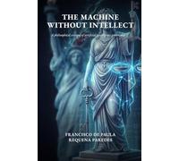 The Machine without Intellect: A Philosophical Critique of the Governance of Artificial Intelligence