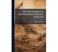 The Machinery of Government Needs a Tune-Up