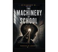 The Machinery of School