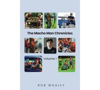 The Macho Man Chronicles: Volume 1 - NUOVO
