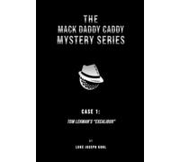THE MACK DADDY CADDY MYSTERY SERIES: Case 1: Tom Lehman's "Excalibur"