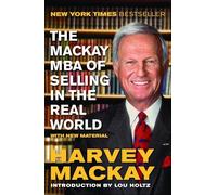 The Mackay MBA of Selling in the Real World
