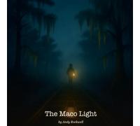 The Maco LIght: A story for a dark stretch of road