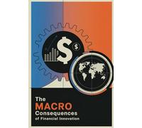 The Macro Consequences of Financial Innovation