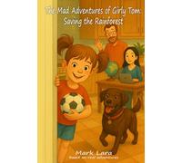 The Mad Adventures of Girly Tom: Saving the Rainforest