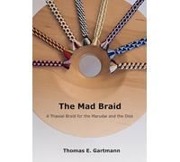 The Mad Braid: A Triaxial Braid for the Marudai and the Disk