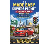 The Made Easy Drivers Permit Study Book MA 2026 - 2027: Your Simple Guide to Passing the Massachusetts Permit Test!