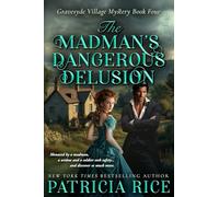 The Madman's Dangerous Delusion: Gravesyde Village Mystery #4