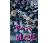 The Madness We Made