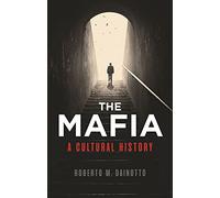 The Mafia: A Cultural History