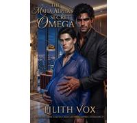 The Mafia Alpha's Secret Omega: A MM Dark Mafia Omegaverse Romance: 6