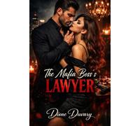 The Mafia Boss’s Lawyer: A dark mafia romance of power, obsession, and a crime boss who never lets go of what belongs to him.