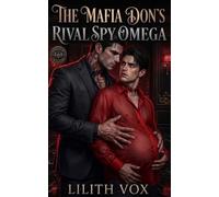 The Mafia Don’s Rival Spy Omega: A M/M Mafia Omegaverse Mpreg Romance: 4
