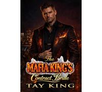 The MAFIA KING’S Contract Bride: A Dark Arranged Marriage Romance