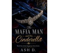 The Mafia Man and His Cinderella: Book One of the Dangerous Vows Series