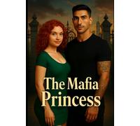 The Mafia Princess: Book One