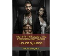 The Mafia Princess & The Forbidden Bodyguard: Bound by Blood