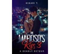 The Mafioso's Kiss 3: A Deadly Detour