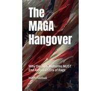 The MAGA Hangover: Why the 2026 Midterms MUST End America’s Era of Rage