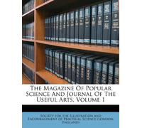 The Magazine of Popular Science and Jour