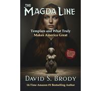 The Magda Line: Templars and What Truly Makes America Great: 21