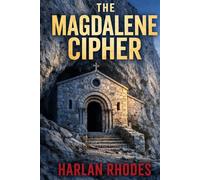 The Magdalene Cipher: A Nick Holt Vatican Thriller