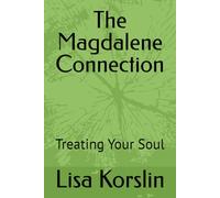 The Magdalene Connection: Treating Your Soul
