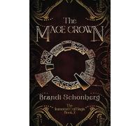 The Mage Crown: The Immortal Coil Saga, Book 2