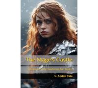 The Mage's Castle: Chronicles of the Sundering Age: Book 4