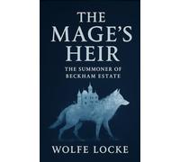 The Mage's Heir: A Monster Summoner Litrpg