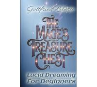 The Mage's Treasure Chest: Lucid Dreaming For Beginners