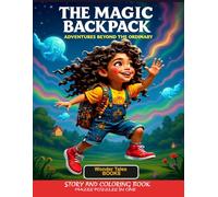THE MAGIC BACKPACK: ADVENTURES BEYOND THE ORDINARY