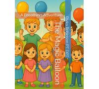 The Magic Balloon: A Breathing Adventure