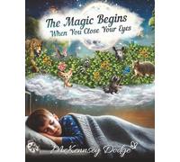 The Magic Begins When You Close Your Eyes