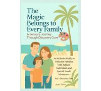 The Magic Belongs to Every Family: Adventures in the Parks - Volume 1: Discovery Cove