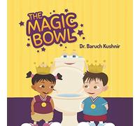 The Magic Bowl: Toilet training can be fun!