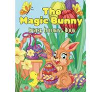 The Magic Bunny: Spring Coloring Book