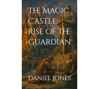 The Magic Castle: Rise of the Guardian