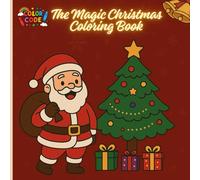 The Magic Christmas Coloring Book For Kids Ages 4-8