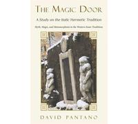 David Pantano The Magic Door - A Study on the Italic Hermetic Tradit (Tascabile)
