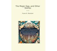 The Magic Egg, and Other Stories